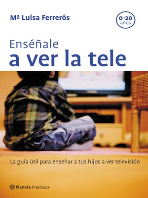 cover image of Enséñale a ver la tele